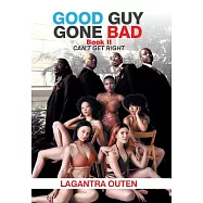 Good Guy Gone Bad: Book Ii