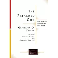 The Preached God: Proclamation in Word and Sacrament
