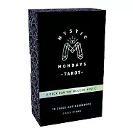 Mystic Mondays Tarot: A Deck for the Modern Mystic