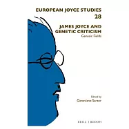 James Joyce and Genetic Criticism: Genesic Fields