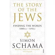The Story of the Jews: Finding the Words (1000 BCE – 1492)