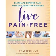 Live Pain-Free: Eliminate Chronic Pain Without Drugs or Surgery