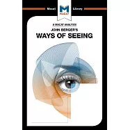John Berger&rsquo;s Ways of Seeing