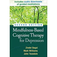 Mindfulness-Based Cognitive Therapy for Depression, Second Edition