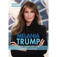 Melania Trump: First Lady of the United States