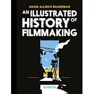 An Illustrated History of Filmmaking