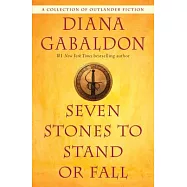 Seven Stones to Stand or Fall: A Collection of Outlander Fiction