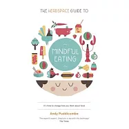 The Headspace Diet: 10 Days to Finding Your Ideal Weight