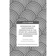 Integrating the Participants’ Perspective in the Study of Language and Communication Disorders: Towards a New