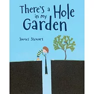 There’s a Hole in My Garden