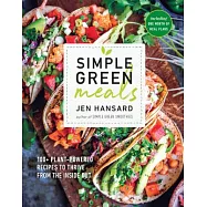 Simple Green Meals: 100+ Plant-Powered Recipes to Thrive from the Inside Out