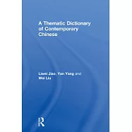A Thematic Dictionary of Contemporary Chinese