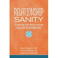 Relationship Sanity: Creating and Maintaining Healthy Relationships