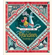 Last Stop on the Reindeer Express