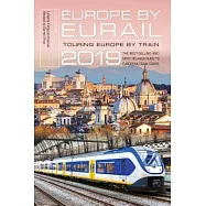 Europe by Eurail 2019: Touring Europe by Train