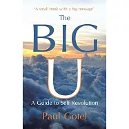 The Big U: A Guide to Self Revolution