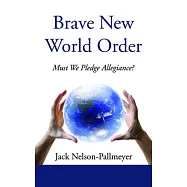 Brave New World Order: Must We Pledge Allegiance?