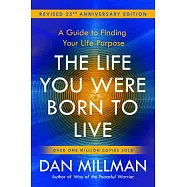 The Life You Were Born to Live (Revised 25th Anniversary Edition): A Guide to Finding Your Life Purpose