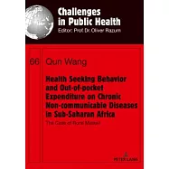 Health Seeking Behavior and Out-Of-Pocket Expenditure on Chronic Non-Communicable Diseases in Sub-Saharan Africa: The