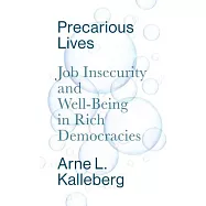 Precarious Lives: Job Insecurity and Well-Being in Rich Democracies