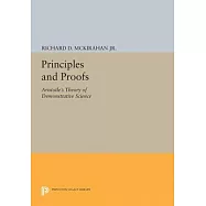 Principles and Proofs: Aristotle’s Theory of Demonstrative Science