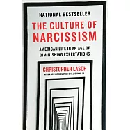 The Culture of Narcissism: American Life in an Age of Diminishing Expectations