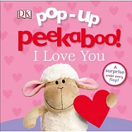 Pop-Up Peekaboo! I Love You