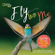 Fly with Me: A Celebration of Birds Through Pictures, Poems, and Stories