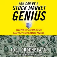 You Can Be a Stock Market Genius: Uncover the Secret Hiding Places of Stock Market Profits