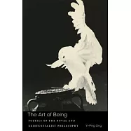 The Art of Being: Poetics of the Novel and Existentialist Philosophy