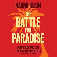 The Battle for Paradise: Puerto Ricans Take on the Disaster Capitalists