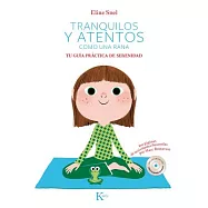 Tranquilos y atentos como una rana: Tu Guía Práctica De Serenidad