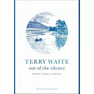 Out of the Silence: Memories, Poems, Reflections