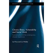 Chronic Illness, Vulnerability and Social Work: Autoimmunity and the Contemporary Disease Experience