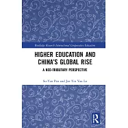 Higher Education and China’s Global Rise: A Neo-tributary Perspective