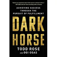 Dark Horse: Achieving Success Through the Pursuit of Fulfillment