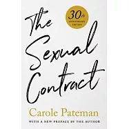 The Sexual Contract: 30th Anniversary Edition, with a New Preface by the Author