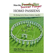 Man the Soccer Player Homo Passiens: The Missing Link in Human Evolution, Arguably