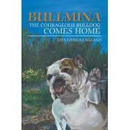 Bullmina the Courageous Bulldog Comes Home