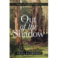 Out of the Shadow: Sequel to Pursuit of Happiness