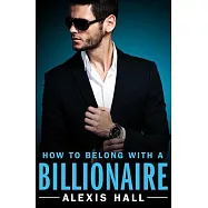 How to Belong With a Billionaire