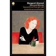 Second Words: Selected Critical Prose 1960-1982