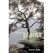 In Praise of Plants