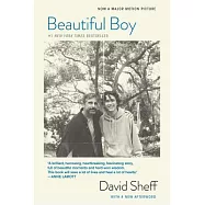 Beautiful Boy (Tie-In): A Father&rsquo;s Journey Through His Son&rsquo;s Addiction