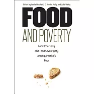 Food and Poverty: Food Insecurity and Food Sovereignty Among America’s Poor