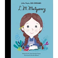 Little People, Big Dreams: L. M. Montgomery