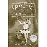 A Map of Days: Miss Peregrine’s Peculiar Children
