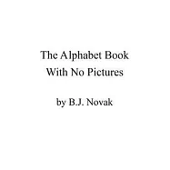The Alphabet Book With No Pictures