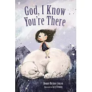 God, I Know You&rsquo;re There