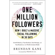 One Million Followers: How I Built a Massive Social Following in 30 Days